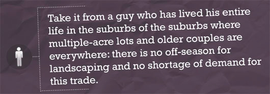 man skills inset 1 Text - there is no off season for landscaping