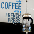 Make Coffee With a French Press That is Cheaper Than Starbucks and Tastes Better Too