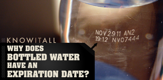 Know It All: Why Does Bottled Water Have an Expiration Date?