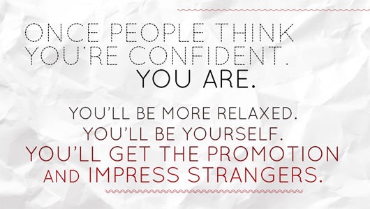 Confidence article text - if people think you\'re confident