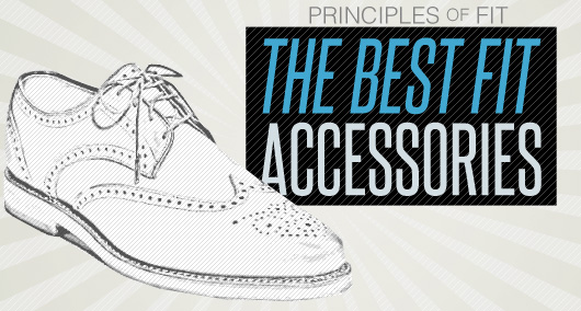 The Best Fit: The Accessories