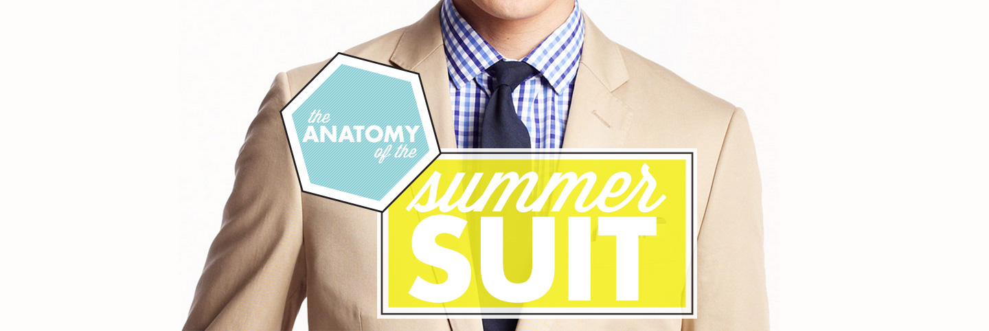 The Anatomy of the Summer Suit