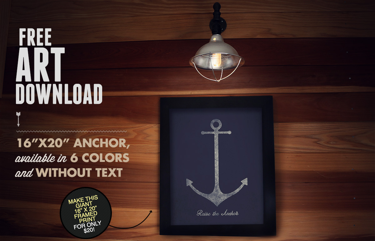 Free Art Download: 16″x20″ Anchor Printable Available in 6 Colors & Without Text