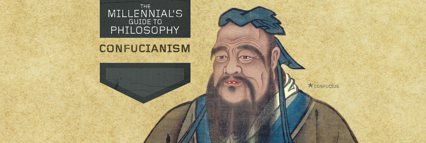 The Millennial’s Guide to Philosophy: Confucianism