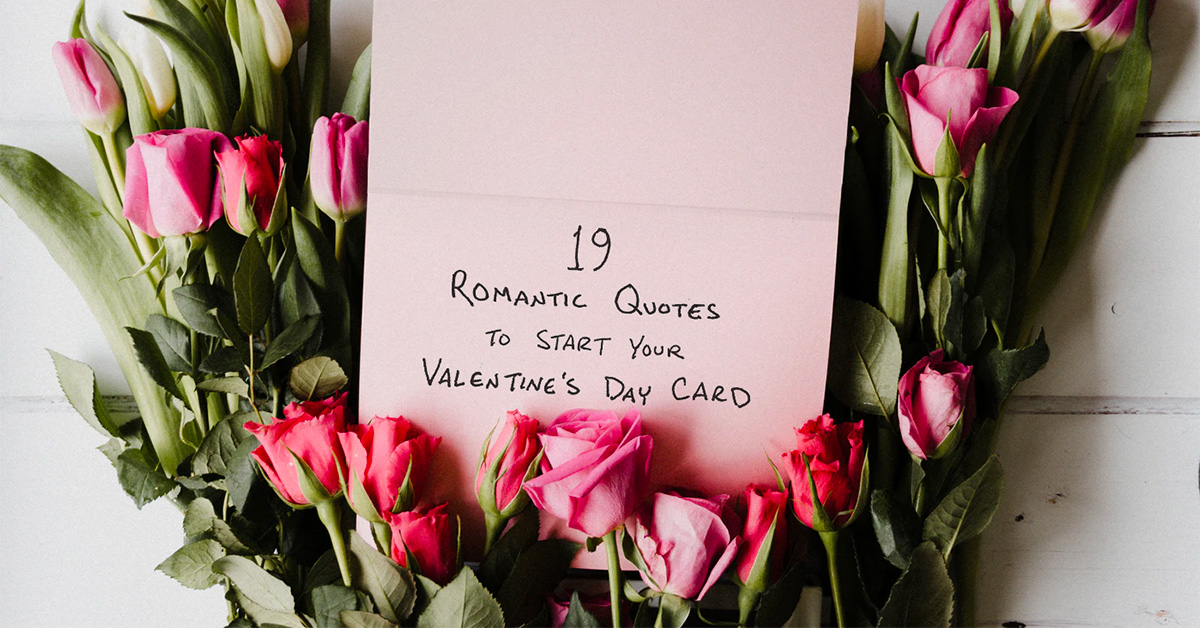 19 Romantic Quotes to Start Your Valentine’s Day Card