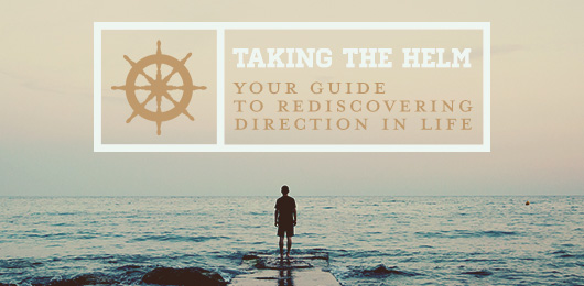 Taking the Helm: Your Guide to Rediscovering Direction in Life