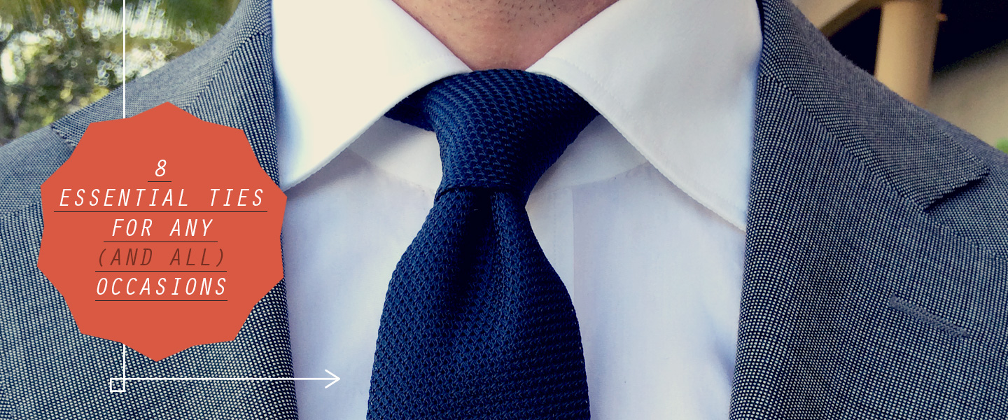 8 Essential Ties for Any (and All) Occasions