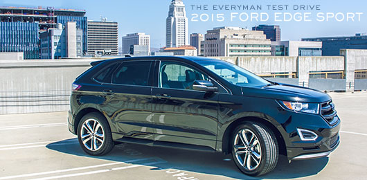 The Everyman Test Drive: 2015 Ford Edge Sport
