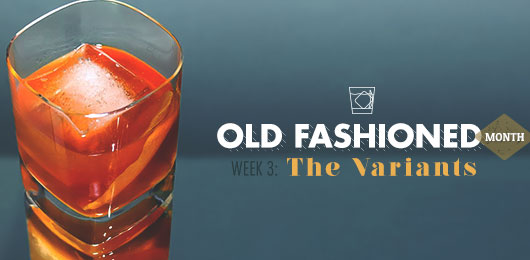 Old Fashioned Month – Week 3 – The Variants