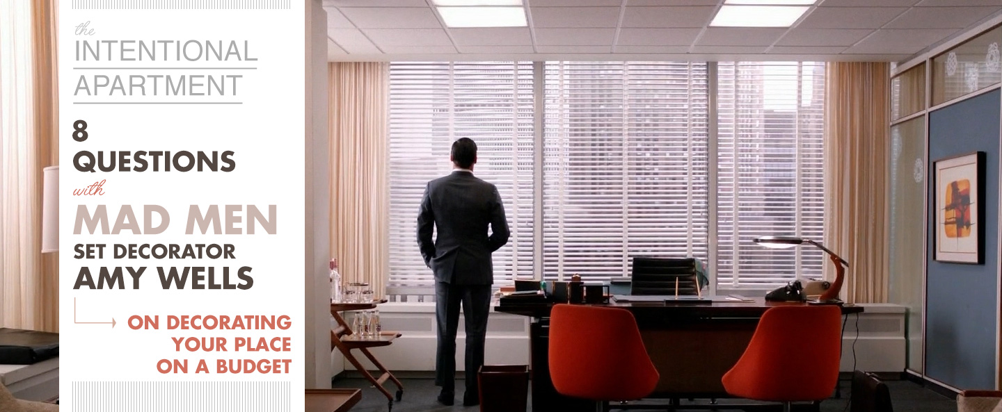 8 Questions with Mad Men Set Decorator Amy Wells on Decorating Your Place on a Budget