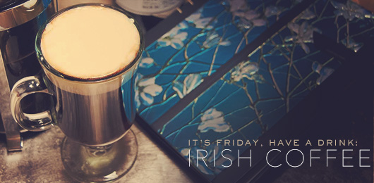 The Irish Coffee Cocktail Recipe: An Original Spiked Coffee Drink