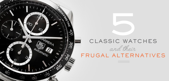 5 Classic Watches and Their Frugal Alternatives