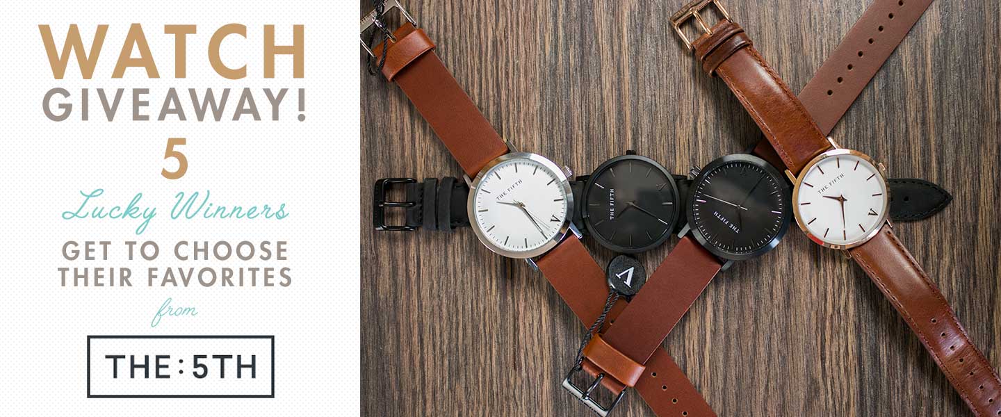 Watch Giveaway! Five Lucky Winners Get to Choose Their Favorites from The 5th Watches!