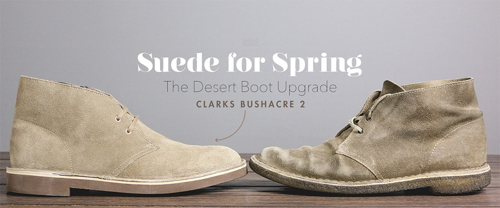 Clarks Bushacre 2 vs Clarks Desert Boot