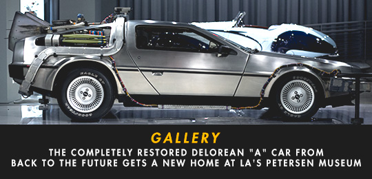 Gallery: The Completely Restored DeLorean “A” Car from Back to the Future Gets a New Home at LA’s Petersen Museum