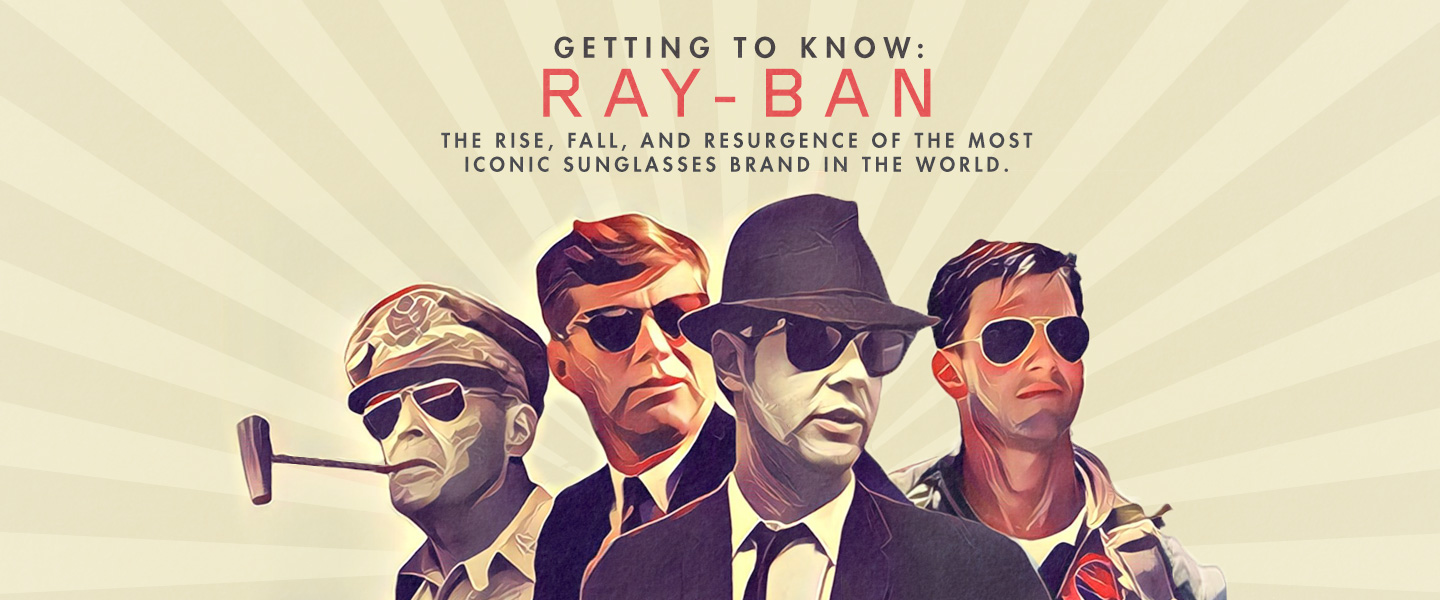 Getting to Know: Ray-Ban Sunglasses