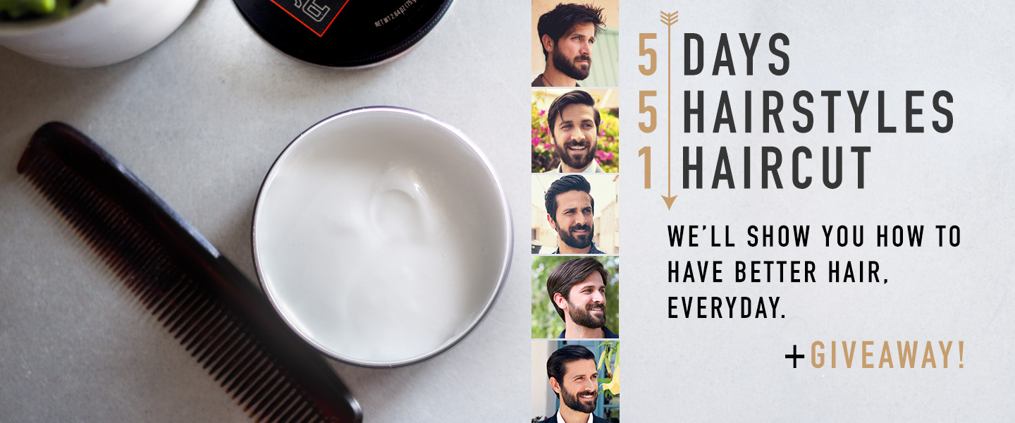 5 Days, 5 Hairstyles, 1 Haircut – We’ll Show You How to Have Better Hair, Everyday