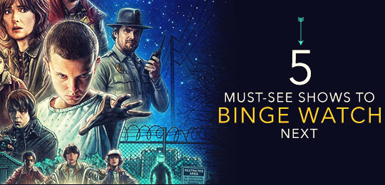5 Must-See Shows to Binge Watch Next
