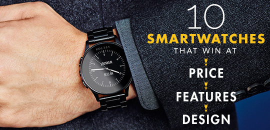 High Tech Style: 10 Smartwatches that Win at Price, Features, and Design