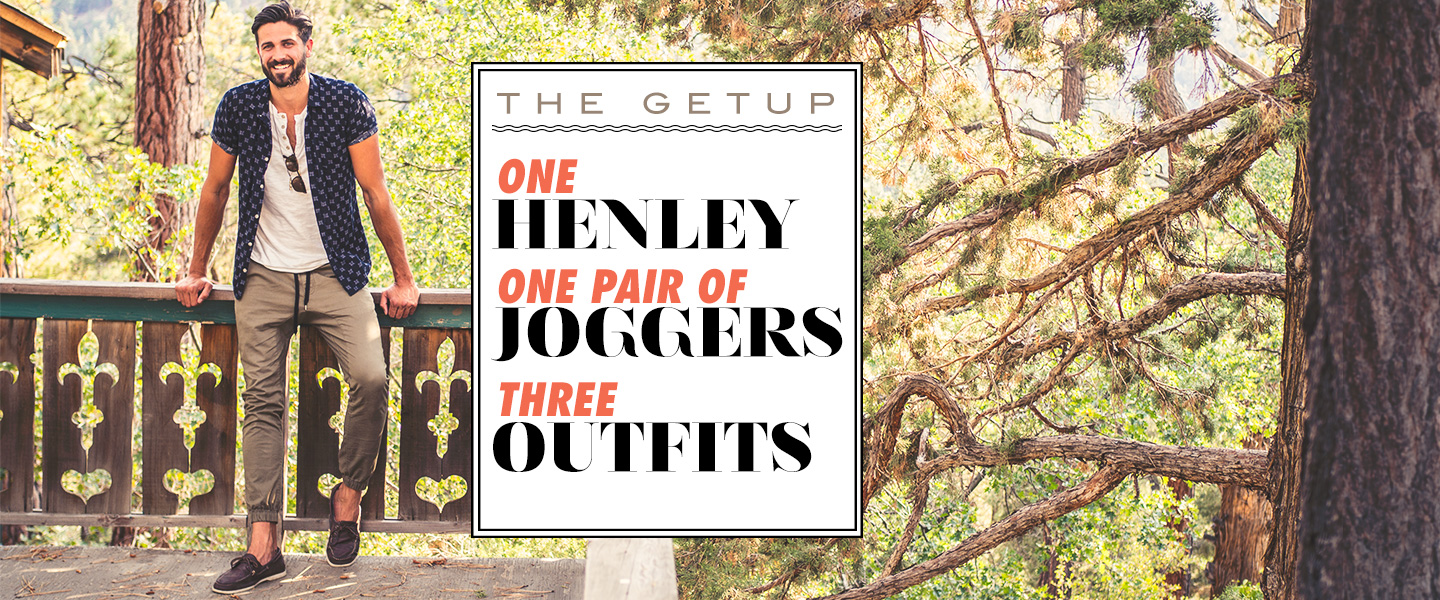 1 Henley, 1 Pair of Joggers, 3 Outfits