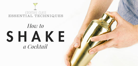 How to Shake a Cocktail – Essential Techniques