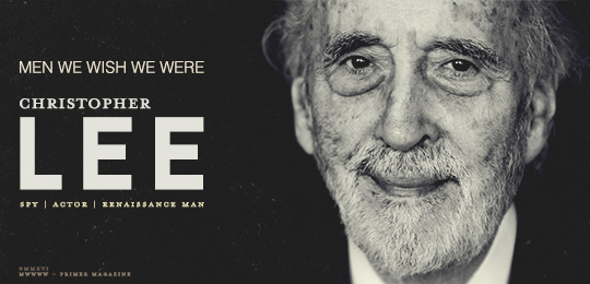 Men We Wish We Were: Christopher Lee
