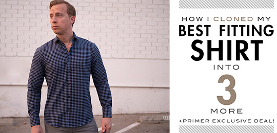 How I Cloned My Best Fitting Shirt Into 3 More
