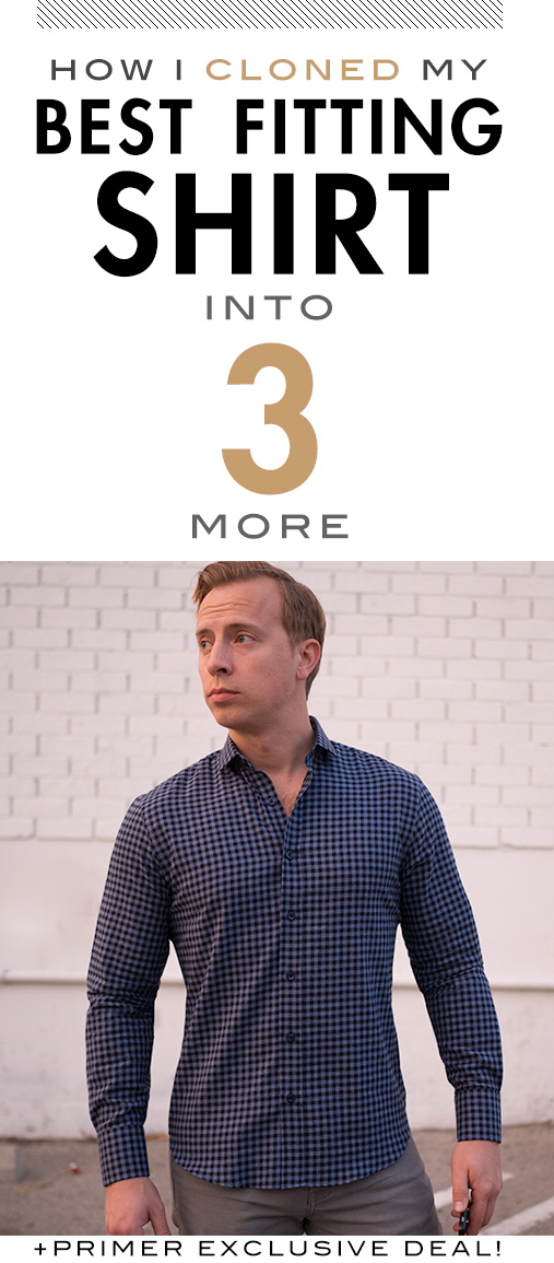 How I Cloned My Best Fitting Shirt Into 3