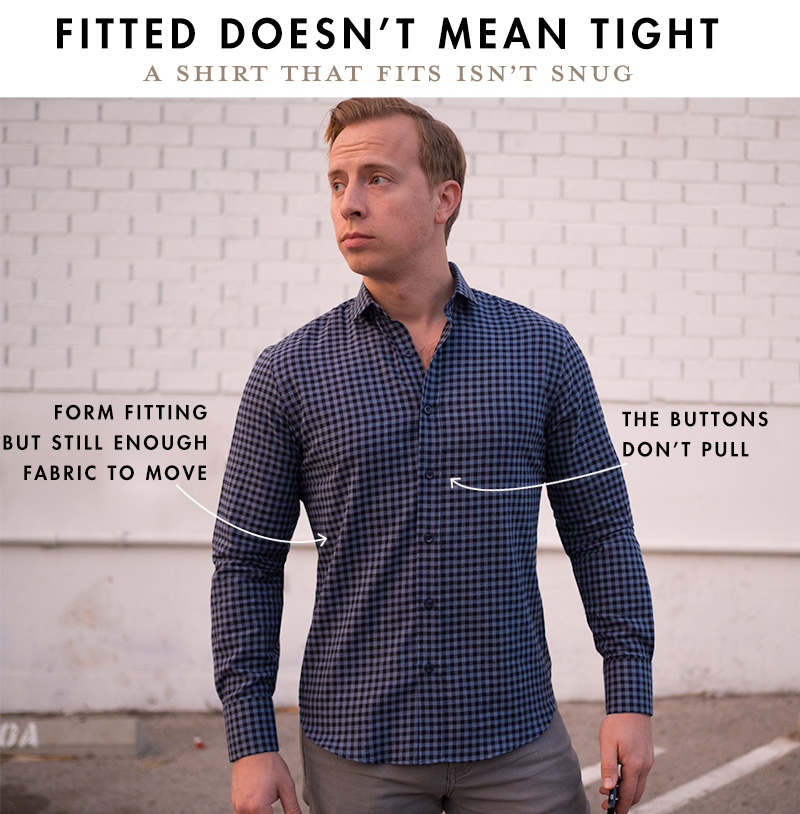 Fitted Doesn't Mean Tight How a Slim Fit Shirt Should Fit