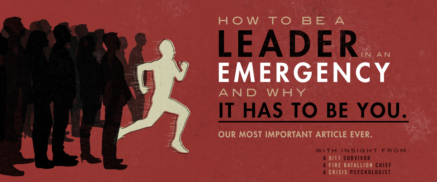 How To Be A Leader In An Emergency – And Why It Has To Be You