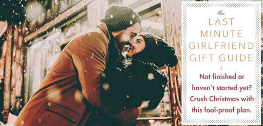 The Last Minute Girlfriend Gift Guide
