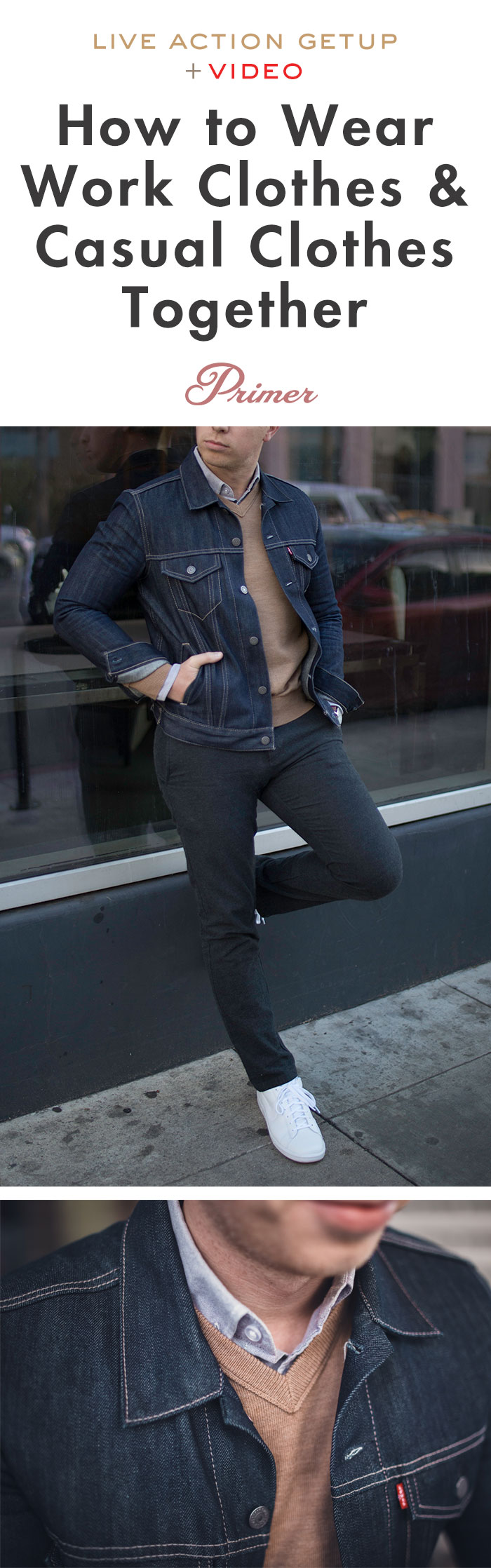 Getup + Video! How to Wear Work Clothes & Casual Clothes Together