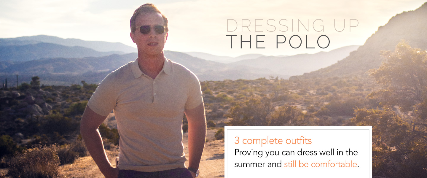 Dressing Up the Polo – 3 Complete Outfits