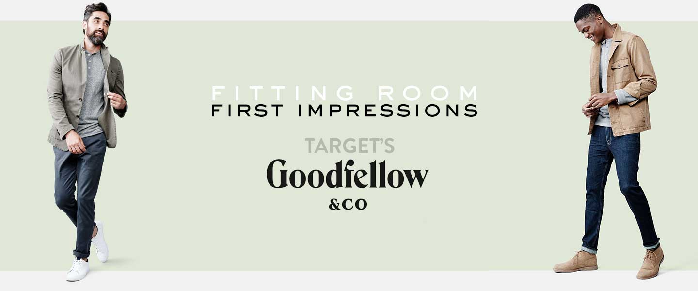 Target’s New Men’s Line Goodfellow & Co.: Fitting Room First Impressions