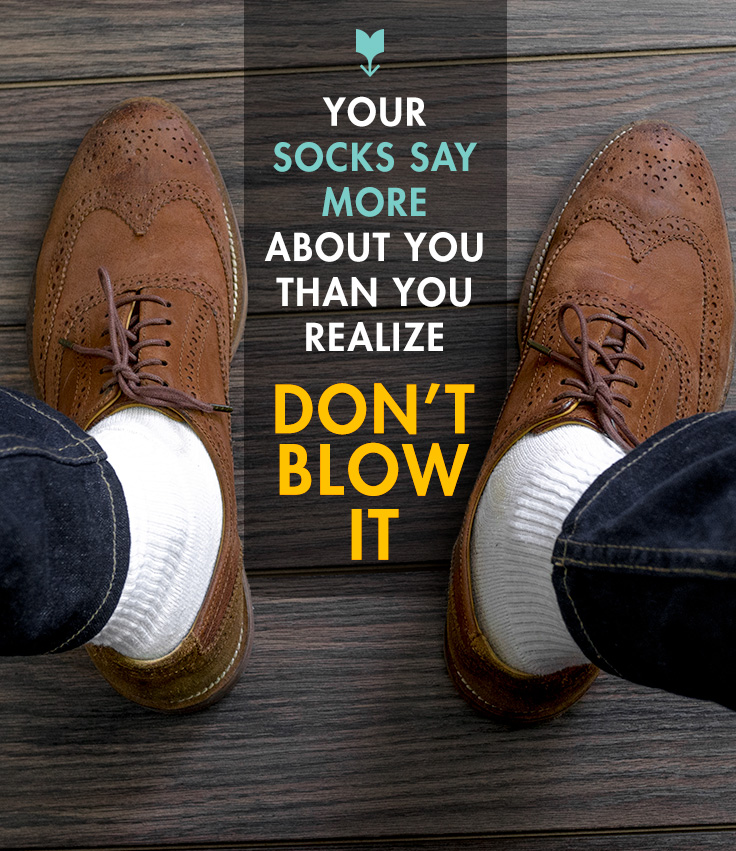Your Socks Say More About You Than You Realize – Don't Blow It