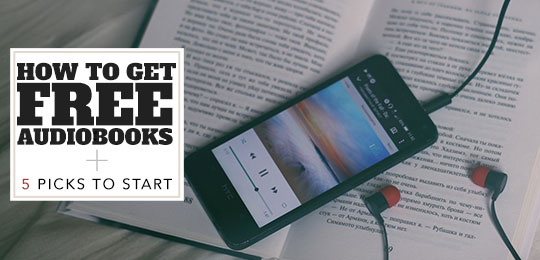 How to Get Free Audiobooks + 5 Picks to Start
