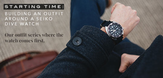 Starting Time: Building an Outfit Around a Seiko Dive Watch