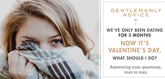 We’ve Only Been Dating for 3 Months – Now It’s Valentine’s Day, What Should I Do?