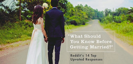 “What Should You Know Before Getting Married?” Reddit’s 14 Top Upvoted Responses