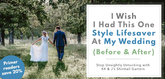I Wish I Had This One Style Lifesaver At My Wedding (Before & After) – Stop Unsightly Untucking with KK & J’s Shirttail Garters