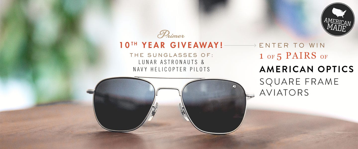 Enter to Win 1 of 5 Pairs of AO Square Frame Aviators for Primer’s 10th Anniversary!