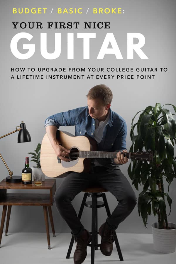 Your First Nice Acoustic Guitar: How to Upgrade from Your College Guitar to a Lifetime Instrument