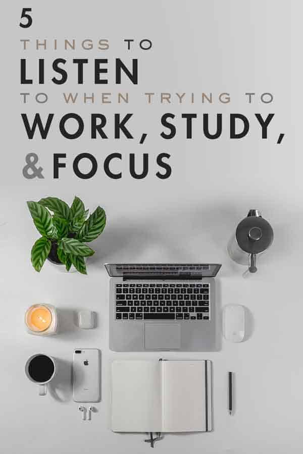 What to listen to when trying to work, study, and focus