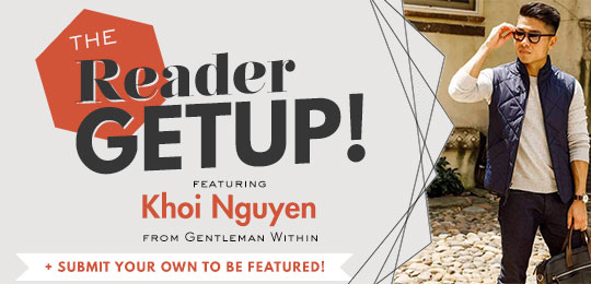 Reader Getup: Khoi Nguyen from Gentleman Within