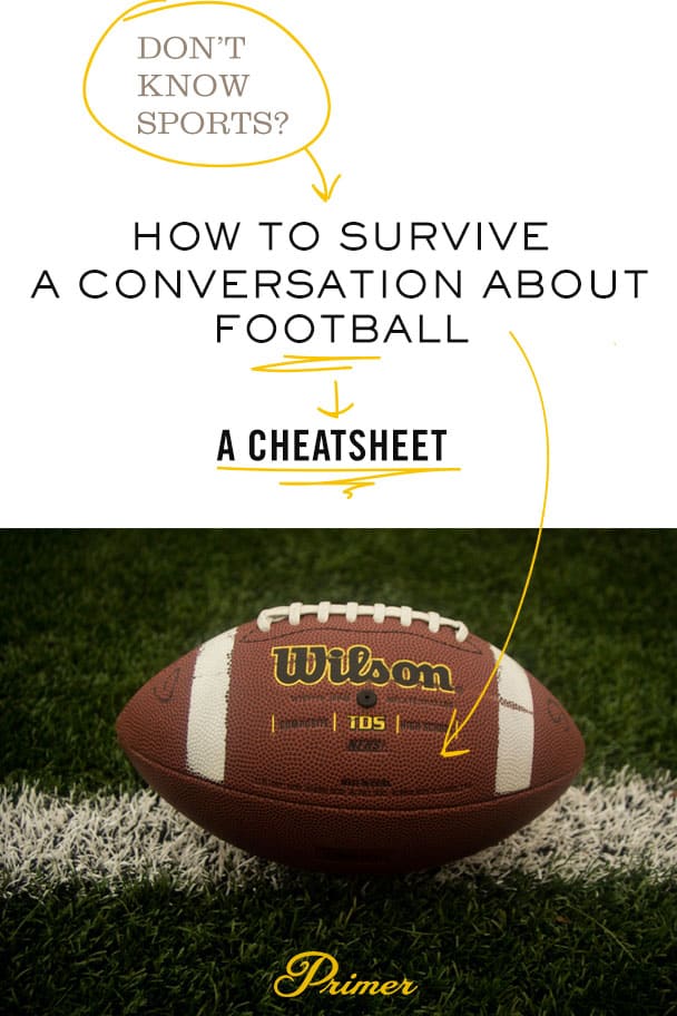 How to Survive a Conversation on Football