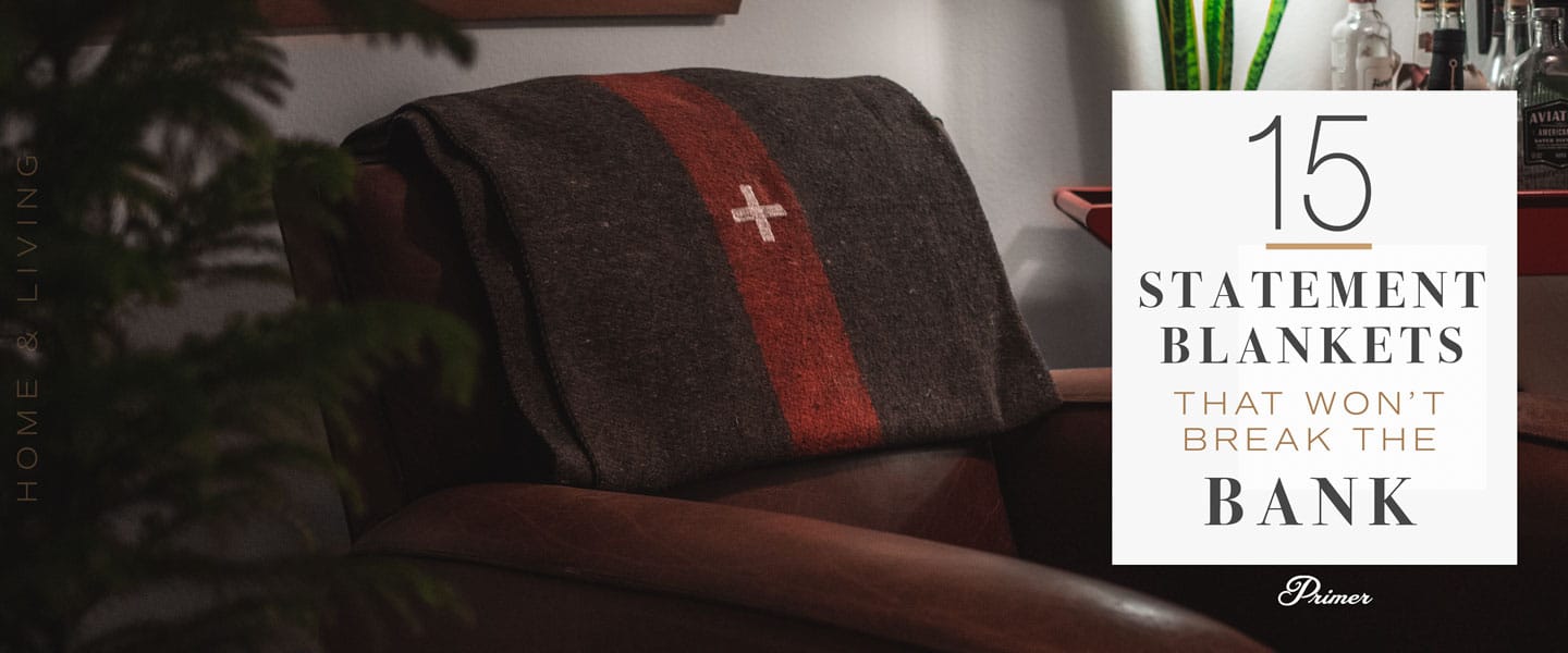 15 Statement Blankets That Won’t Break the Bank