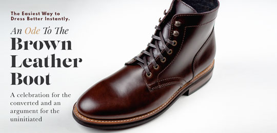 An Ode To The Brown Leather Boot: The Easiest Way to Dress Better Instantly