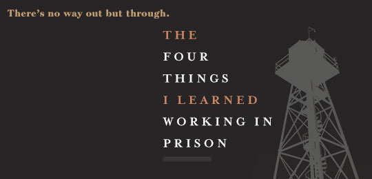 4 things i learned working in prison
