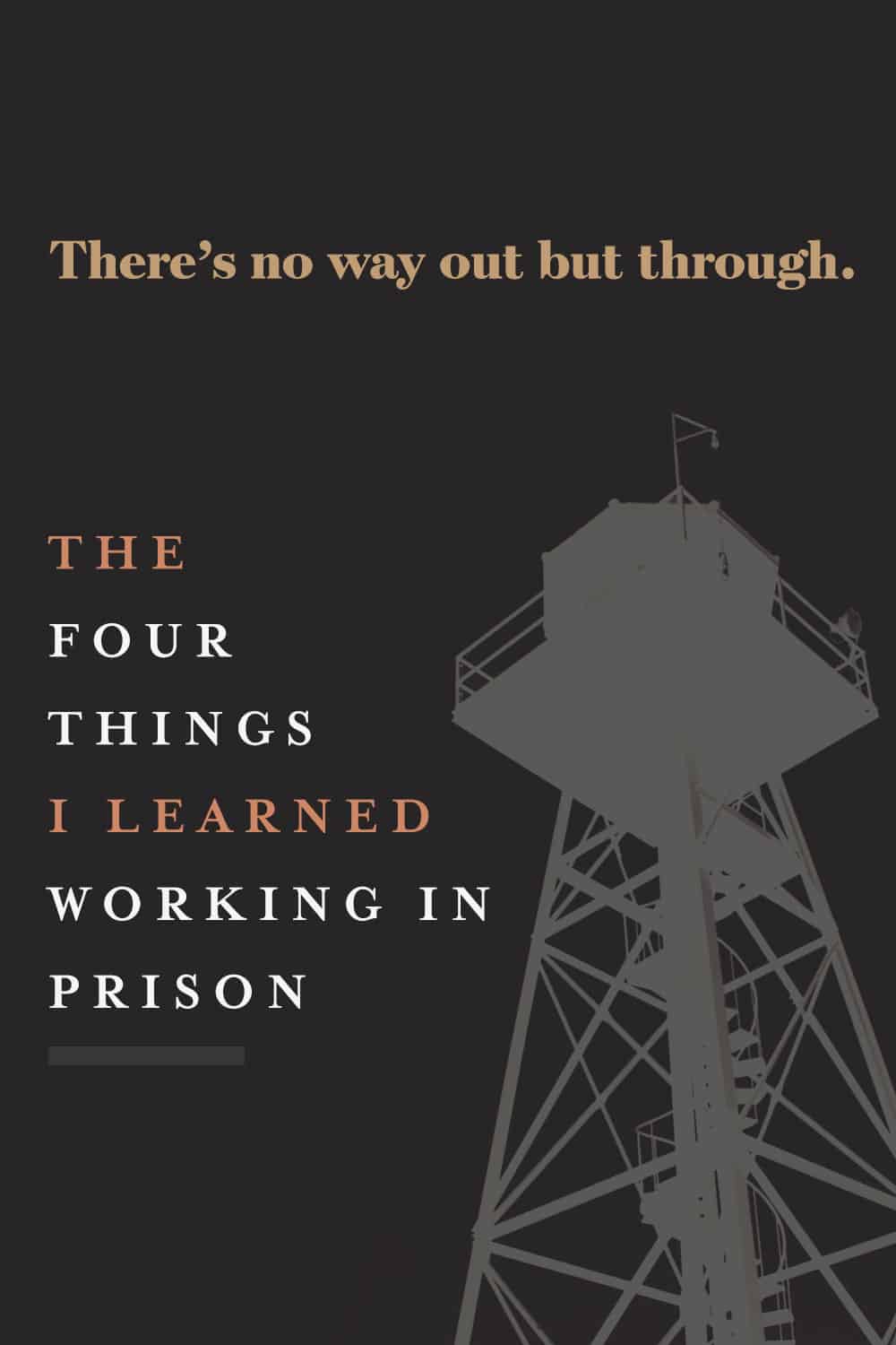 four things i learned in prison