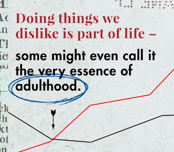 doing things we dislike